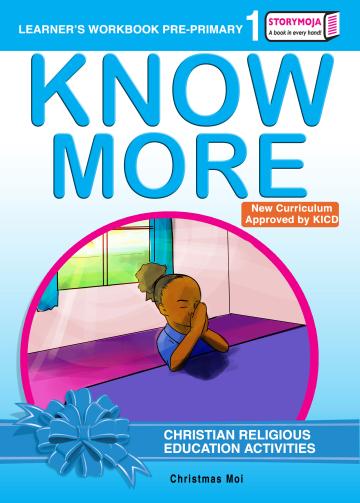 Know More CRE Activities Learner's Workbook Pre-primary 1
