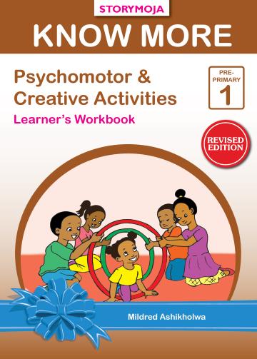 Know More Psychomotor Activities Learner's Workbook Pre-primary 1