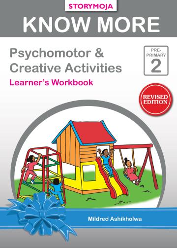 Know More Psychomotor Activities Learner's Workbook Pre-primary 2