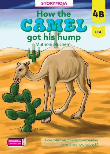 How the Camel got his hump