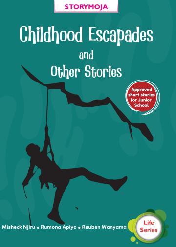 Childhood Escapades & Other Stories