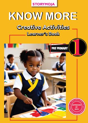 Know More Creative Activities Learner's Book Pre-Primary 1