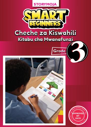 Smart Beginners Cheche za Kiswahili Kitabu Cha Mwanafunzi Gredi ya 3